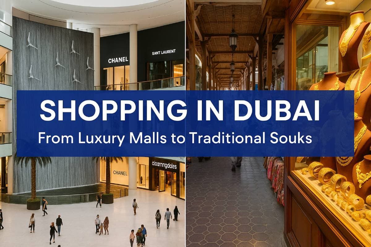 Shopping in Dubai – From Luxury Malls to Traditional Souks